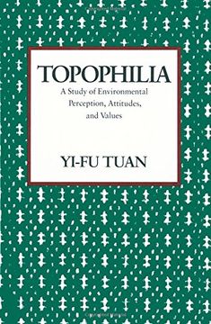 portada Topophilia: A Study of Environmental Perception, Attitudes, and Values (en Inglés)