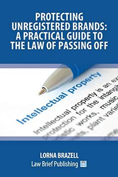 portada Protecting Unregistered Brands: A Practical Guide to the law of Passing off (en Inglés)