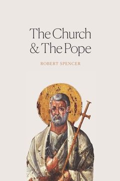 portada The Church and the Pope: The Case for Orthodoxy (en Inglés)