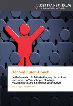 portada Der 5-Minuten-Coach: Leitfadenkoffer für Mitarbeitergespräche & zur Exzellenz von Workshops, Meetings, Potenzialberatung & Klärungsgesprächen