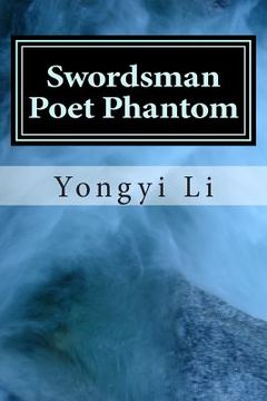 portada Swordsman Poet Phantom: Growth of a Chinese Mind (in English)