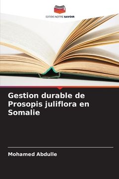 portada Gestion durable de Prosopis juliflora en Somalie (en Francés)