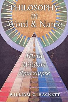 portada Philosophy in Word and Name: Myth, Wisdom, Apocalypse (en Inglés)