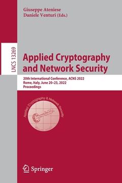 portada Applied Cryptography and Network Security: 20th International Conference, Acns 2022, Rome, Italy, June 20-23, 2022, Proceedings (in English)