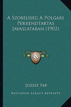 portada A Szobeliseg A Polgari Perrendtartas Javaslataban (1902) (in Húngaro)