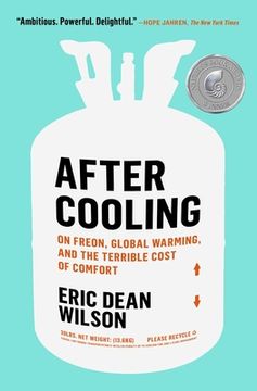 portada After Cooling: On Freon, Global Warming, and the Terrible Cost of Comfort (in English)