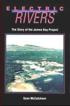 portada electric rivers: the story of the james bay project (en Inglés)