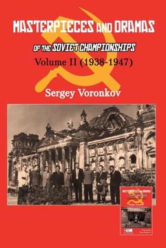 portada Masterpieces and Dramas of the Soviet Championships: Volume ii (1938-1947) (en Inglés)