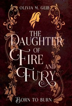 portada The Daughter of Fire & Fury: Born to Burn (in English)