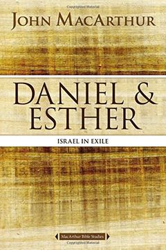 portada Daniel and Esther: Israel in Exile (Macarthur Bible Studies) (in English)