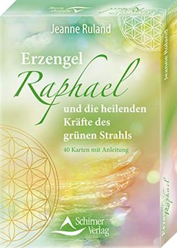 portada Erzengel Raphael und die Heilenden Kräfte des Grünen Strahls: - 40 Karten mit Anleitung (en Alemán)
