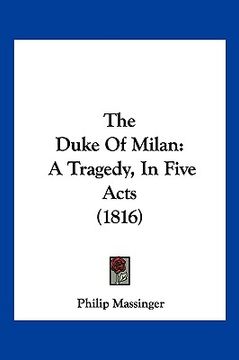 portada the duke of milan: a tragedy, in five acts (1816) (en Inglés)