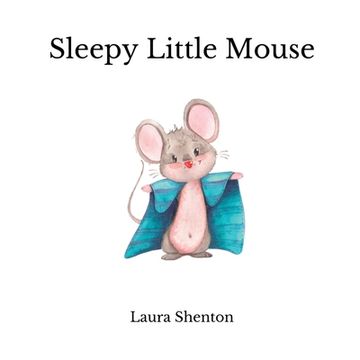 portada Sleepy Little Mouse (en Inglés)