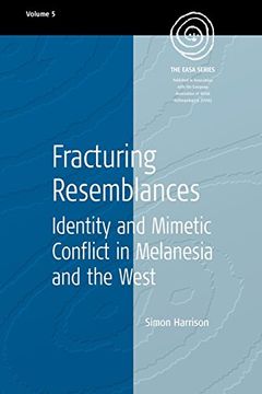 portada Fracturing Resemblances: Identity and Mimetic Conflict in Melanesia and the West (Easa Series) (en Inglés)