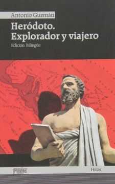 Herodoto. Explorador Y Viajero