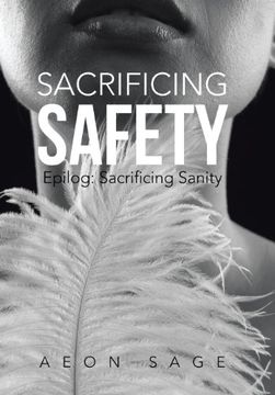 portada Sacrificing Safety: Epilog: Sacrificing Sanity (en Inglés)