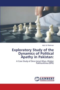 portada Exploratory Study of the Dynamics of Political Apathy in Pakistan (en Inglés)
