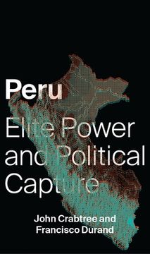 portada Peru: Elite Power and Political Capture (en Inglés)