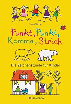 portada Punkt, Punkt, Komma, Strich: Die Zeichenstunde für Kinder (en Alemán)