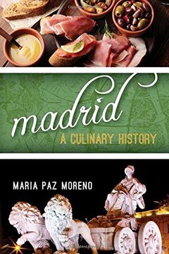 portada Madrid: A Culinary History (Big City Food Biographies) (en Inglés)
