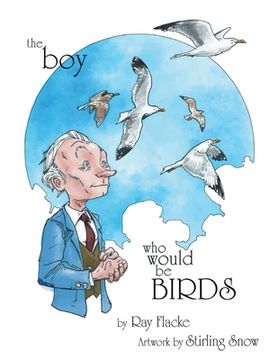 portada The Boy Who Would Be Birds (en Inglés)