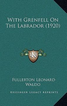 portada with grenfell on the labrador (1920) (in English)