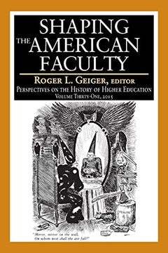 portada Shaping the American Faculty: Perspectives on the History of Higher Education (en Inglés)