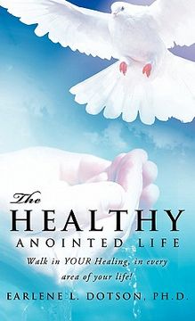 portada the healthy anointed life (en Inglés)