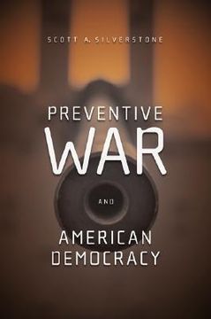 portada preventive war and american democracy