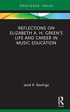 portada Reflections on Elizabeth a. H. Green’S Life and Career in Music Education (en Inglés)
