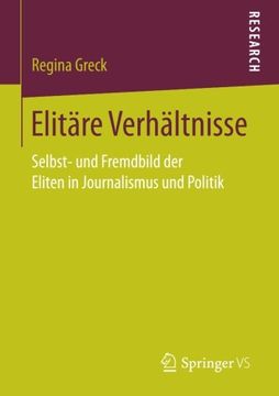 portada Elitäre Verhältnisse: Selbst- und Fremdbild der Eliten in Journalismus und Politik (German Edition)