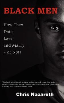 portada Black Men: How They Date, Love, and Marry - or Not! (en Inglés)