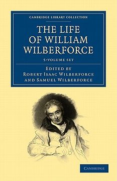 portada the life of william wilberforce 5 volume set (en Inglés)