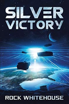portada Silver Victory: An isc Fleet Novel: 3 (The Preeminent War) (en Inglés)