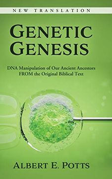 portada Genetic Genesis: Dna Manipulation of our Ancient Ancestors From the Original Biblical Text (en Inglés)