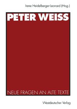 portada Peter Weiss: Neue Fragen an Alte Texte