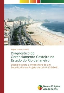 portada Diagnóstico do Gerenciamento Costeiro no Estado do Rio de Janeiro: Subsídios para a Propositura de um Substitutivo ao Projeto de Lei nº 216/2011