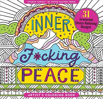 portada Inner F-Cking Peace Adult Coloring Book: 31 Stress-Relieving Designs (en Inglés)