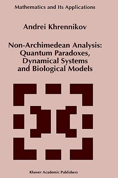 portada non-archimedean analysis: quantum paradoxes, dynamical systems and biological models (in English)
