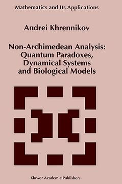 portada non-archimedean analysis: quantum paradoxes, dynamical systems and biological models (en Inglés)