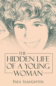 portada The Hidden Life of a Young Woman (en Inglés)