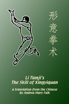 portada Li Tianji's The Skill of Xingyiquan (en Inglés)