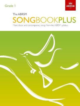 portada The ABRSM Songbook Plus, Grade 1: More classic and contemporary songs from the ABRSM syllabus (ABRSM Songbooks (ABRSM))