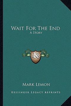 portada wait for the end: a story (en Inglés)