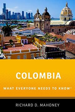 portada Colombia: What Everyone Needs to Know® (en Inglés)
