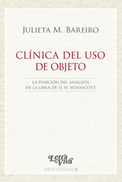 portada Clínica del uso de Objeto: La Posición del Analista en la Obra de D. W. Winnicott (in Spanish)