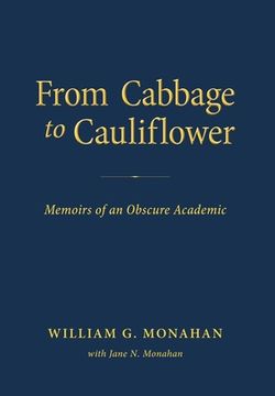 portada From Cabbage to Cauliflower: Memoirs of an Obscure Academic (en Inglés)