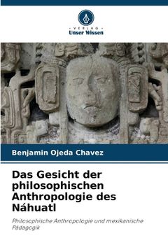 portada Das Gesicht der philosophischen Anthropologie des Náhuatl (en Alemán)