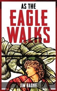 portada As The Eagle Walks (en Inglés)