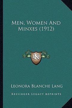 portada men, women and minxes (1912) (en Inglés)